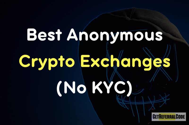 Anonymous Crypto Exchanges No KYC